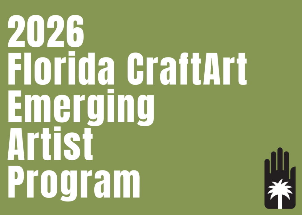 2026 Florida CraftArt Emerging Artist Program